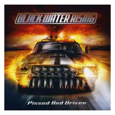 CD Black Water Rising: Pissed And Driven