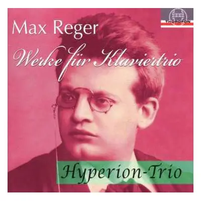 CD Max Reger: Werke Für Klaviertrio