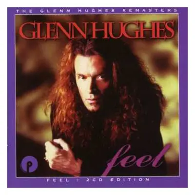 2CD Glenn Hughes: Feel : 2CD Edition