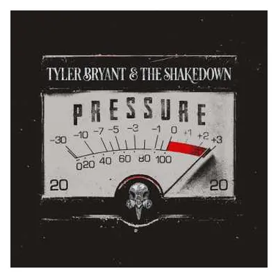 CD Tyler Bryant & The Shakedown: Pressure