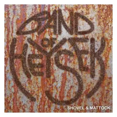 LP Band Of Heysek: Shovel & Mattock