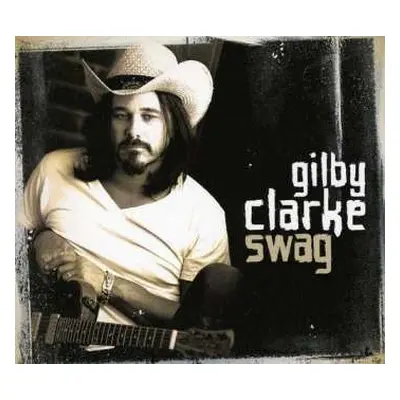 CD Gilby Clarke: Swag