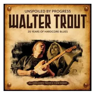 CD Walter Trout: Unspoiled By Progress