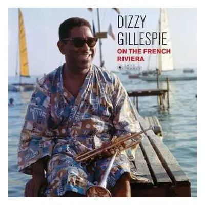 LP Dizzy Gillespie: On The French Riviera DLX | LTD