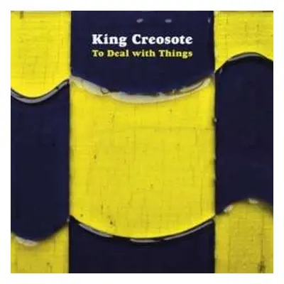 LP King Creosote: To Deal With Things