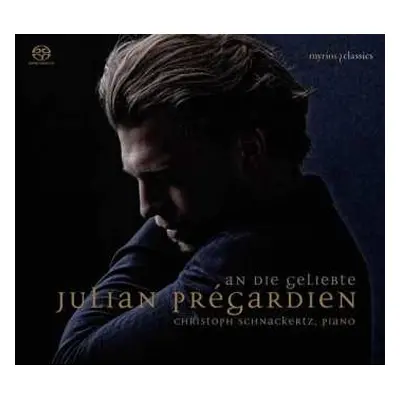 SACD Julian Prégardien: An Die Geliebte