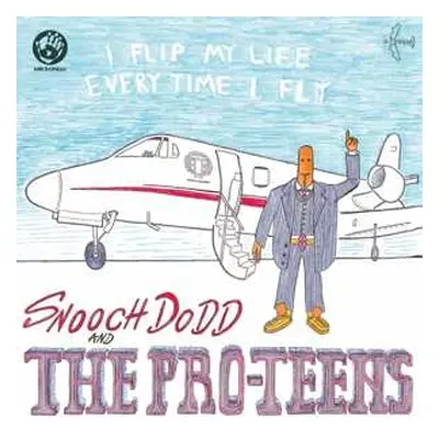 CD Snooch Dodd: I Flip My Life Every Time I Fly