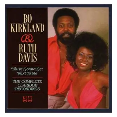 CD Bo Kirkland: You're Gonna Get Next To Me (The Complete Claridge Recordings)