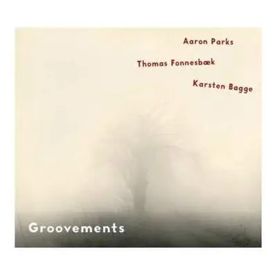 CD Aaron Parks: Groovements