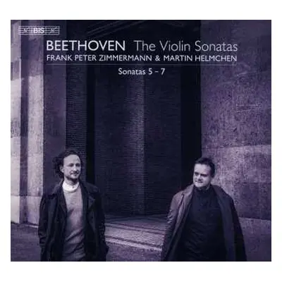 SACD Ludwig van Beethoven: The Violin Sonatas: Sonatas 5 - 7