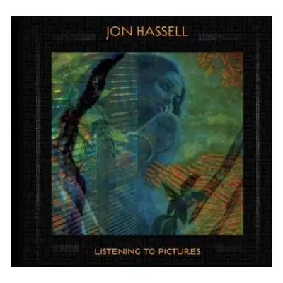 LP Jon Hassell: Listening To Pictures (Pentimento Volume One) PIC