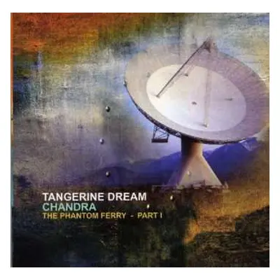 CD Tangerine Dream: Chandra (The Phantom Ferry - Part I)