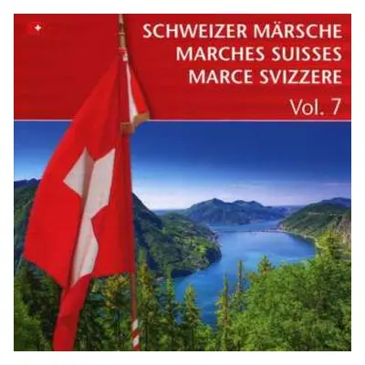 CD Marschmusik: Schweizer Märsche Vol.7