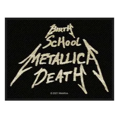 Nášivka Birth, School, Metallica, Death