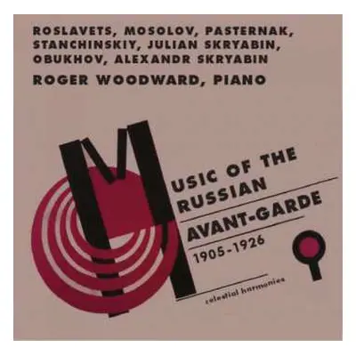 CD Roger Woodward: Music of the Russian Avant-Garde (1905-1926)