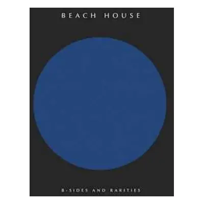 CD Beach House: B-Sides And Rarities