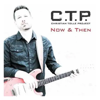 CD Christian Tolle Project: Now & Then