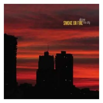 CD Smoke Or Fire: Above The City