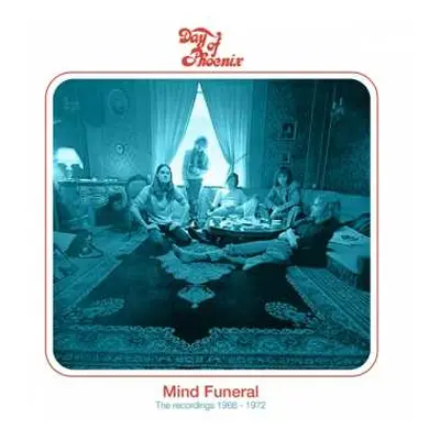 2CD Day Of Phoenix: Mind Funeral - The Recordings 1968 - 1972