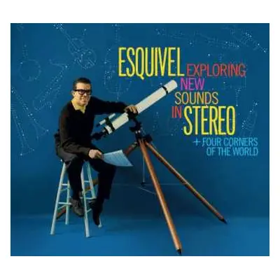 CD Esquivel And His Orchestra: Exploring New Sounds In Stereo & Four Corners Of The World LTD | 