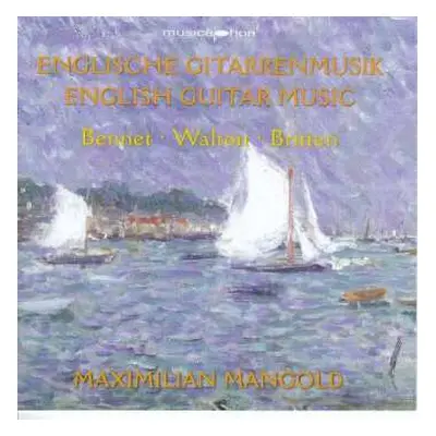 CD Richard Rodney Bennett: Maximilian Mangold - Englische Gitarrenmusik