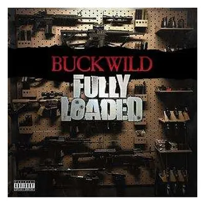 LP Buckwild: Fully Loaded