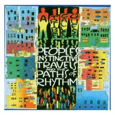 CD A Tribe Called Quest: People's Instinctive Travels And The Paths Of Rhythm