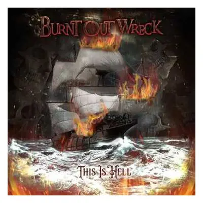 CD Burnt Out Wreck: This Is Hell