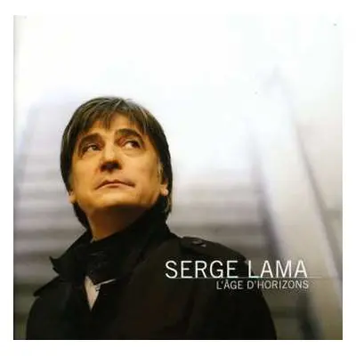 CD Serge Lama: L'Âge D´Horizons