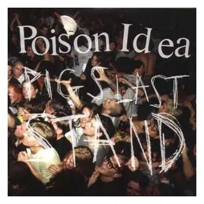 CD/DVD Poison Idea: Pig's Last Stand