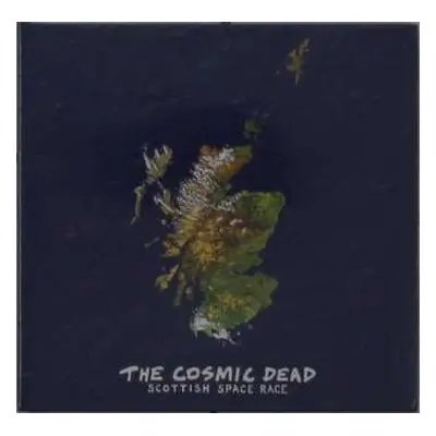 CD The Cosmic Dead: Scottish Space Race