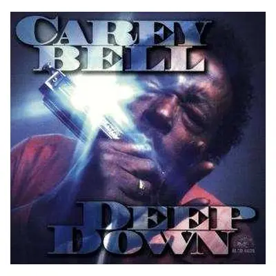 CD Carey Bell: Deep Down