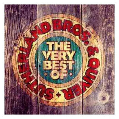 CD Sutherland Brothers: The Very Best Of The Sutherland Brothers & Quiver