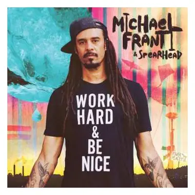 2LP Michael Franti And Spearhead: Work Hard & Be Nice