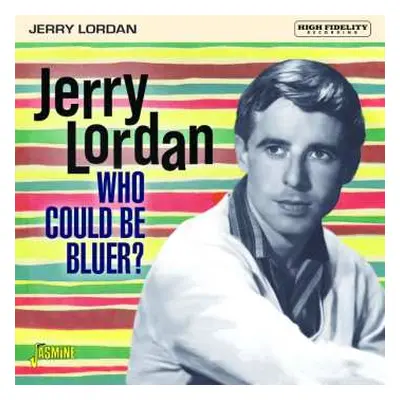 CD Jerry Lordan: Who Could Be Bluer?