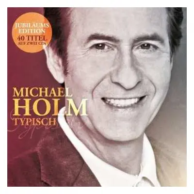 2CD Michael Holm: Typisch (zum 80. Geburtstag)