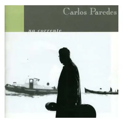 CD Carlos Paredes: Na Corrente