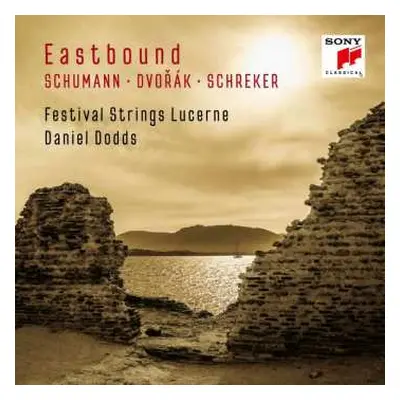 CD Robert Schumann: Festival Strings Lucerne - Eastbound