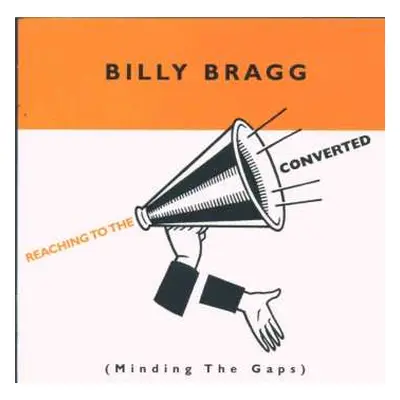 CD Billy Bragg: Reaching To The Converted