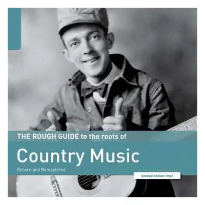 LP Various: The Rough Guide To The Roots Of Country Music (Reborn And Remastered)