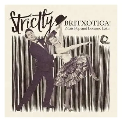 LP Various: Strictly Britxotica! - Palais Pop And Locarno Latin