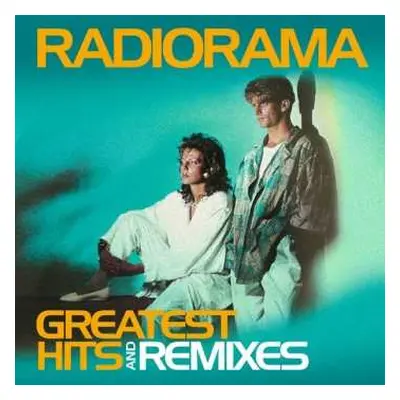 LP Radiorama: Greatest Hits & Remixes