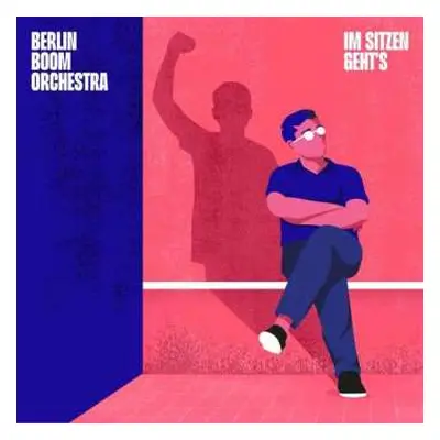 LP/CD Berlin Boom Orchestra: Im Sitzen Geht's CLR