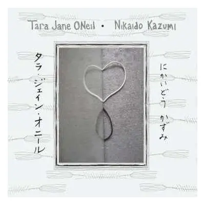 LP Tara Jane O'Neil: Tara Jane ONeil . Nikaido Kazumi