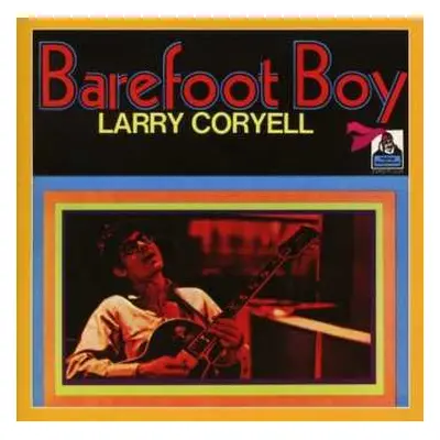 CD Larry Coryell: Barefoot Boy