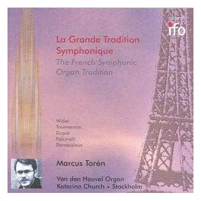 CD Marcus Torén: La grande tradition symphonique (The French symphonic organ tradition)