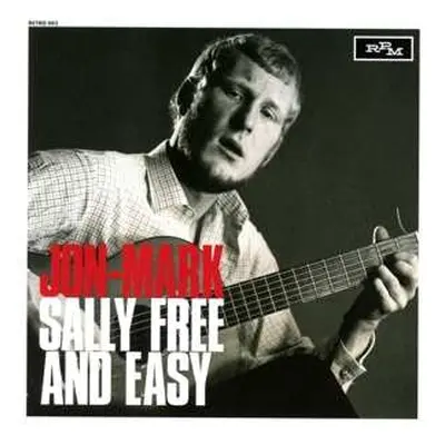 CD Jon Mark: Sally Free And Easy