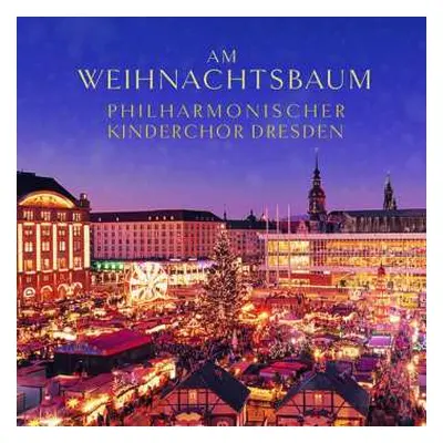 CD Various: Philharmonischer Kinderchor Dresden - Am Weihnachtsbaum