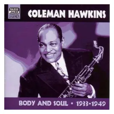 CD Coleman Hawkins: Body And Soul • 1933-1949