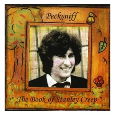 CD Pecksniff: The Book Of Stanley Creep